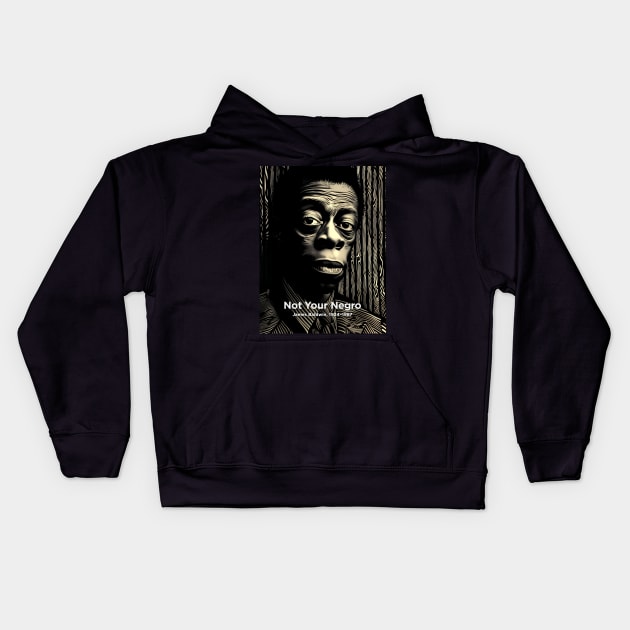 Black History Month: James Baldwin, Not Your Negro on a Dark Background Kids Hoodie by Puff Sumo